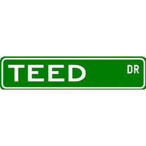  TEED Street Sign ~ Personalized Family Lastname Sign 