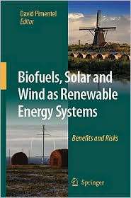 Biofuels, Solar and Wind as Renewable Energy Systems Benefits and 