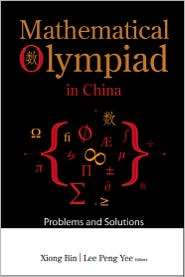 Mathematical Olympiad in China Problems and Solutions, (9812707891 