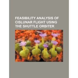   using the shuttle orbiter (9781234307011) U.S. Government Books