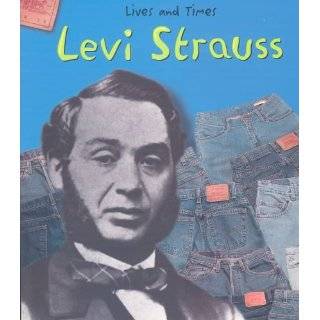 Levi Strauss (Lives and Times) by Tiffany Peterson (Sep 26, 2003)