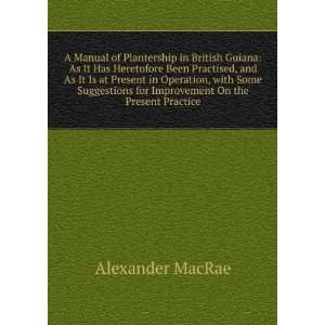   for Improvement On the Present Practice Alexander MacRae Books