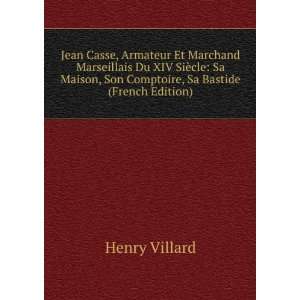  Jean Casse, Armateur Et Marchand Marseillais Du XIV SiÃ 