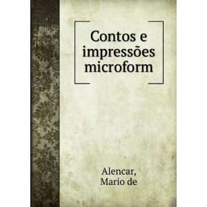 Contos e impressÃµes microform Mario de Alencar  Books