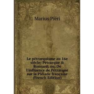   la PlÃ©iade franÃ§aise (French Edition) Marius PiÃ©ri Books