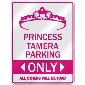   PRINCESS TAMERA PARKING ONLY  PARKING SIGN