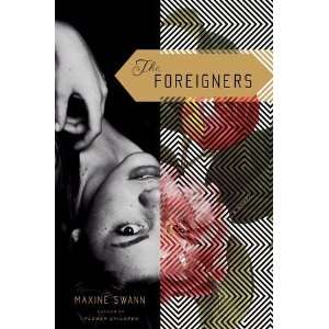  The Foreigners [Hardcover] Maxine Swann Books