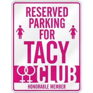   RESERVED PARKING FOR TACY 