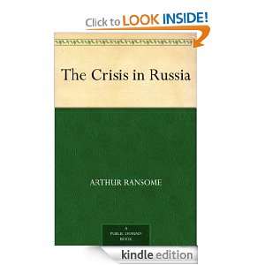 The Crisis in Russia Arthur Ransome  Kindle Store