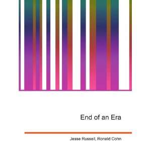  End of an Era Ronald Cohn Jesse Russell Books