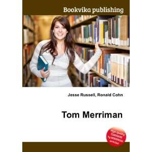Tom Merriman Ronald Cohn Jesse Russell  Books