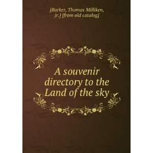   of the sky Thomas Milliken, jr.] [from old catalog] [Barker Books