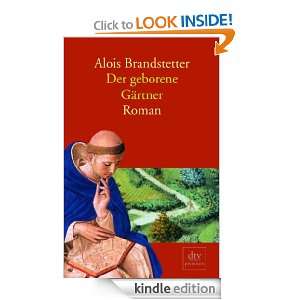 Der geborene Gärtner Roman (German Edition) Alois Brandstetter 