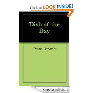 Dish of the Day Susan Sizemore  Kindle Store