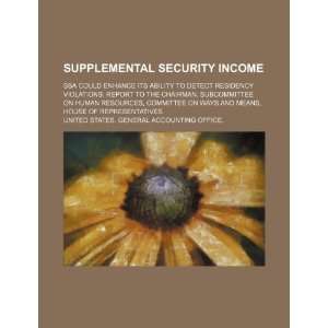  Supplemental security income SSA could enhance its 