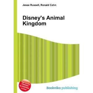  Disneys Animal Kingdom Ronald Cohn Jesse Russell Books