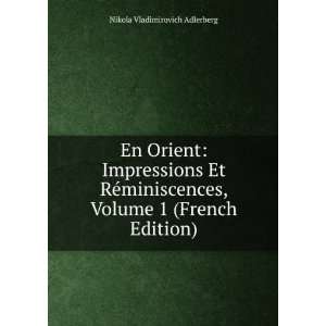   , Volume 1 (French Edition) Nikola Vladimirovich Adlerberg Books