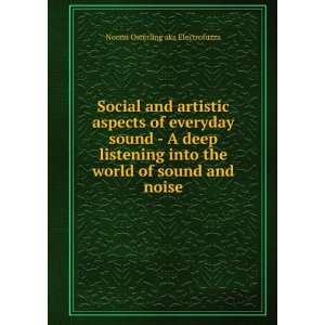   the world of sound and noise Noomi Osterling aka Electrofuzza Books