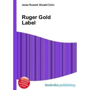  Ruger Gold Label Ronald Cohn Jesse Russell Books