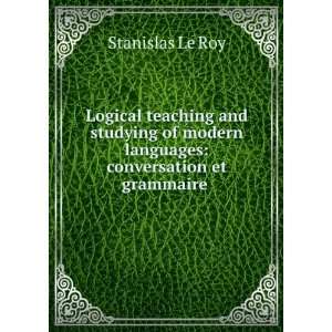 Logical teaching and studying of modern languages conversation et 