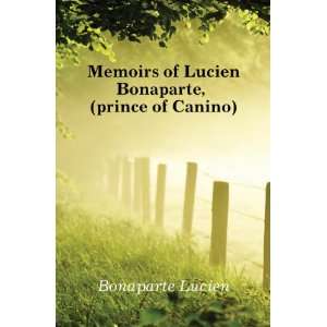   of Lucien Bonaparte, (prince of Canino) Bonaparte Lucien Books