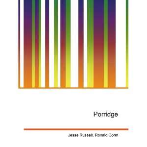  Porridge Ronald Cohn Jesse Russell Books