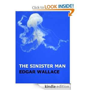 The Sinister Man Edgar Wallace  Kindle Store