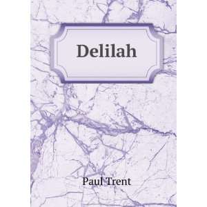  Delilah Paul Trent Books