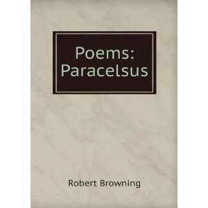  Poems Paracelsus Robert Browning Books