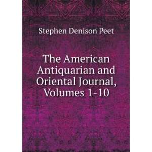   and Oriental Journal, Volumes 1 10 Stephen Denison Peet Books