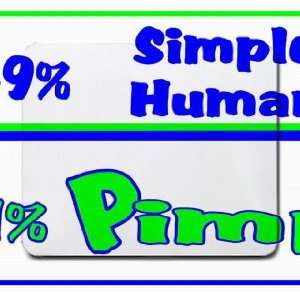  49% Simple Human 51% Pimp Mousepad
