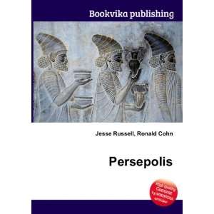  Persepolis Ronald Cohn Jesse Russell Books