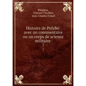   militaire . 7 Vincent Thuillier, Jean Charles Folard Polybius Books