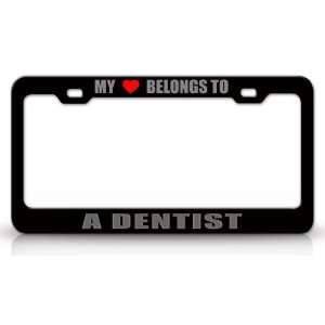 MY HEART BELONGS TO A DENTIST Occupation Metal Auto License Plate 