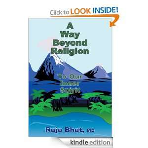  Religion To Our Inner Spirit MD Raja Bhat  Kindle Store