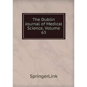  The Dublin Journal of Medical Science, Volume 63 SpringerLink Books
