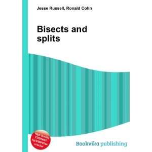  Bisects and splits Ronald Cohn Jesse Russell Books