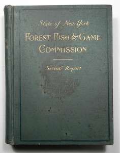   NEW YORK FOREST FISH & GAME COMMISSION 7th REPORT 1902 FUERTES DENTON
