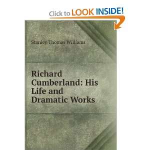    His Life and Dramatic Works Stanley Thomas Williams Books
