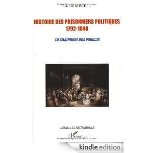 Histoire des prisonniers politiques 1792 1848  Le châtiment des 