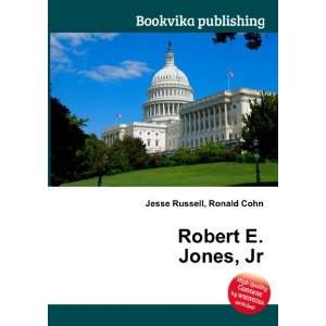 Robert E. Jones, Jr. Ronald Cohn Jesse Russell Books