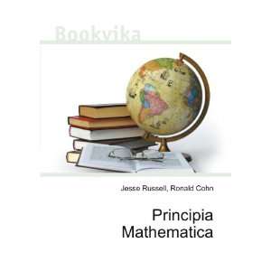 Principia Mathematica Ronald Cohn Jesse Russell  Books
