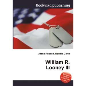 William R. Looney III Ronald Cohn Jesse Russell  Books