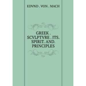  GREEK . SCVLPTVRE . ITS. SPIRIT. AND. PRINCIPLES EDVND 