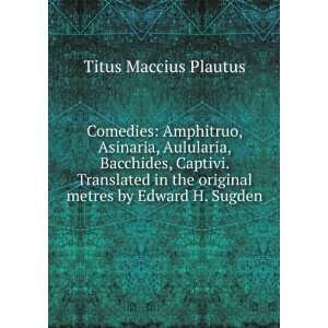  Comedies Amphitruo, Asinaria, Aulularia, Bacchides 