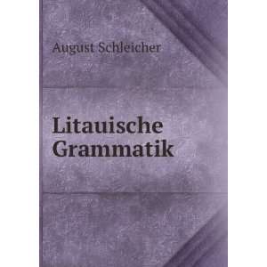  Litauische Grammatik August Schleicher Books