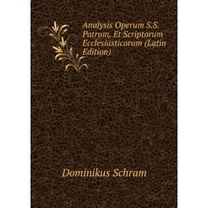   Ecclesiasticorum. . (Latin Edition) Dominikus Schram Books