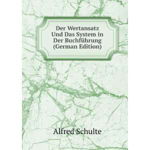   System in Der BuchfÃ¼hrung (German Edition) Alfred Schulte Books