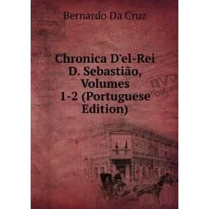   Volumes 1 2 (Portuguese Edition) Bernardo Da Cruz Books