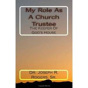  My Role As A Church Trustee The Keeper Of Gods House 